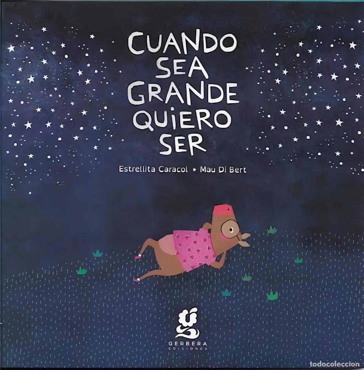 Libri di seconda mano: Cuando sea grande quiero ser - Estrellita Caracol
