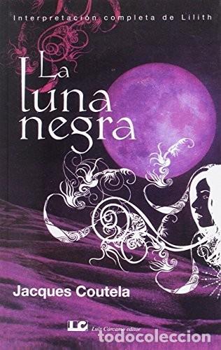 Libri di seconda mano: LUNA NEGRA ,LA - COUTELA , JACQUES