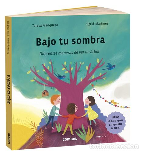 Libros: BAJO TU SOMBRA . DIFERENTES MANERAS DE VER UN ARBOL - FRANQUESA , TERESA