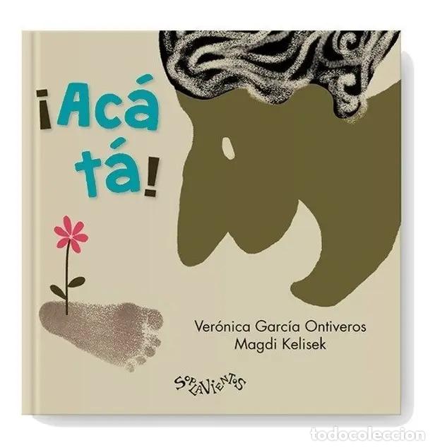 B&uuml;cher: &iexcl;Ac&aacute; t&aacute;! - Garc&iacute;a Ontiveros, Ver&oacute;nica - Kelisek Magdi