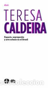 Libri di seconda mano: Espacio, segregaci&oacute;n y arte urbano en el Brasil (dixit) (Spa - Teresa Caldeira