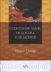 Libri di seconda mano: CUENTOS DE AMOR, DE LOCURA Y DE MUERTE (Spanish Edition) - u - unknown