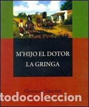 B&uuml;cher: M&acute;HIJO EL DOTOR - LA GRINGA (Spanish Edition) - FLORENCIO SA - FLORENCIO SANCHEZ