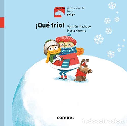 B&uuml;cher: QUE FRIO ! COLECCION CABALLO GALOPE - MACHADO , GERMAN
