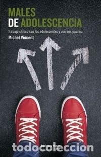Libros: Males de adolescencia Trabajo clinico con los adolescentes y - Michel Vincent