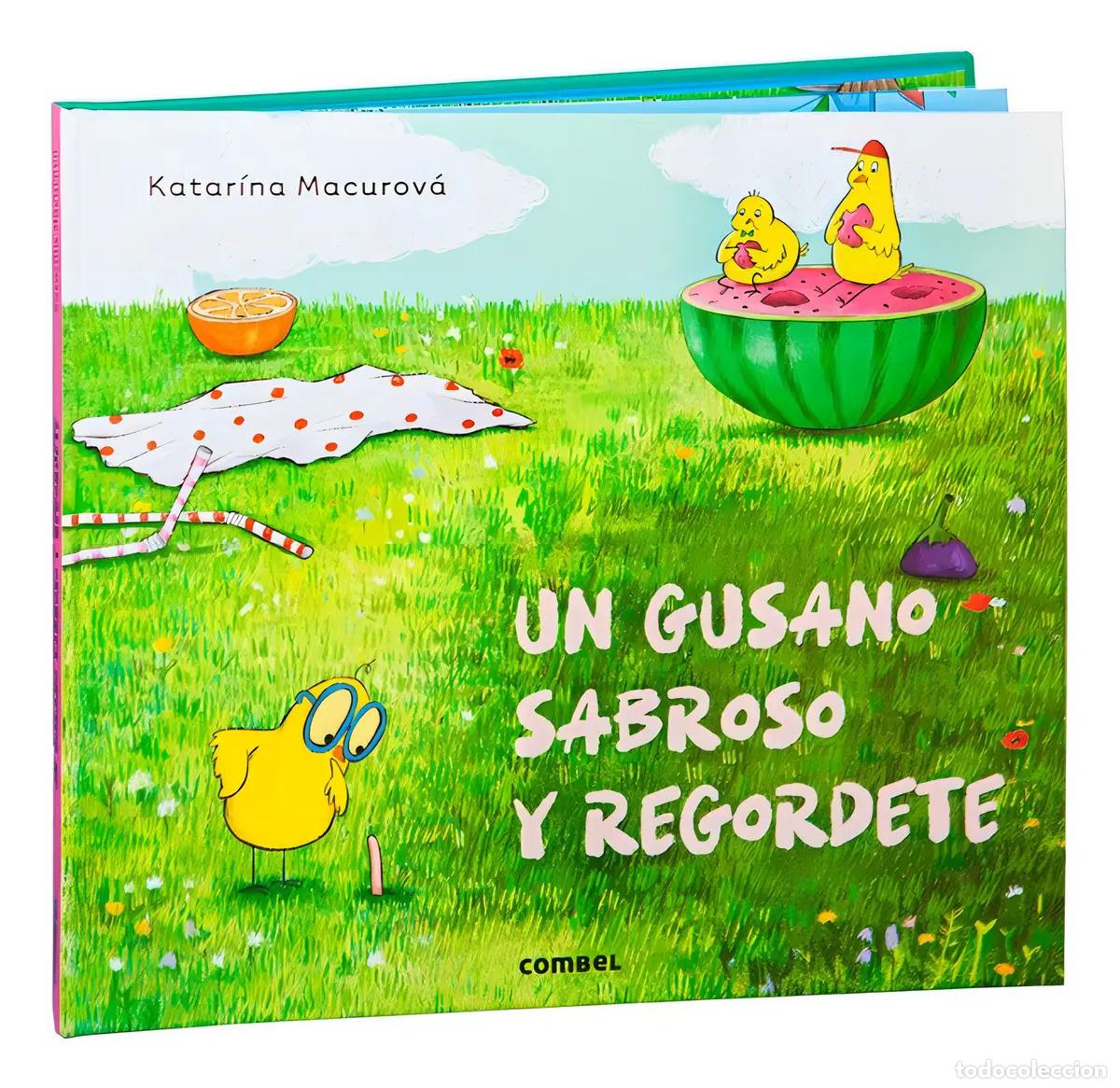 Livres: UN GUSANO SABROSO Y REGORDETE - MACUROVA , KATERINA