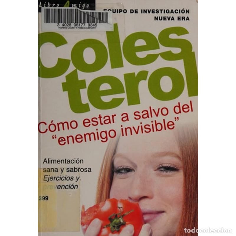 Libros: COLESTEROL . COMO ESTAR A SALVO DEL ENEMIGO INVISIBLE - EQUIPO DE INVESTIGACION NUEVA ERA