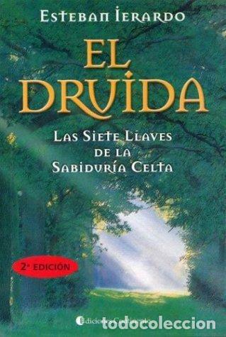 B&uuml;cher: DRUIDA . EN BUSCA DE LAS SIETE LLAVES DE LA SABIDURIA CELTA ,EL - IERARDO , ESTEBAN