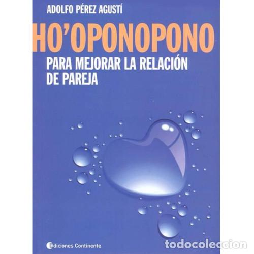 Libros: HO' OPONOPONO PARA MEJORAR LA RELACION DE PAREJA - PEREZ AGUSTI , ADOLFO