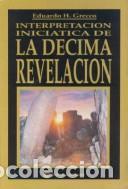 Livres: INTERPRETACION INICIATICA DE LA DECIMA REVELACION - GRECCO , EDUARDO