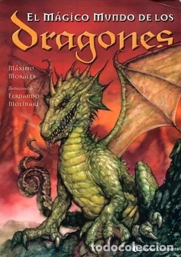 Libros: MAGICO MUNDO DE LOS DRAGONES (N.E.), EL - MORALES , MAXIMO - Foto 1
