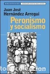 Livros em segunda m&atilde;o: PERONISMO Y SOCIALISMO - HERNANDEZ ARREGUI , JUAN JOSE