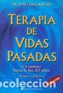 books: TERAPIA DE VIDAS PASADAS . TECNICA Y PRACTICA - CABOULI , JOSE LUIS DR.
