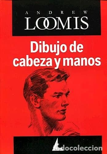 B&uuml;cher: DIBUJO DE CABEZA Y MANOS - LOOMIS , ANDREW