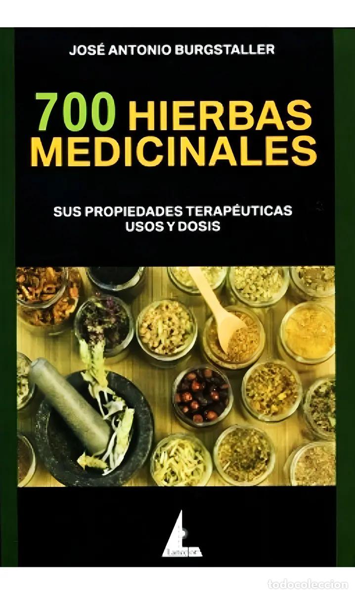 B&uuml;cher: HIERBAS 700 MEDICINALES - BURGSTALLER , JOSE ANTONIO