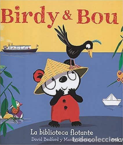 B&uuml;cher: BIRDY Y BOU . LA BIBLIOTECA FLOTANTE - BEDFORD , DAVID
