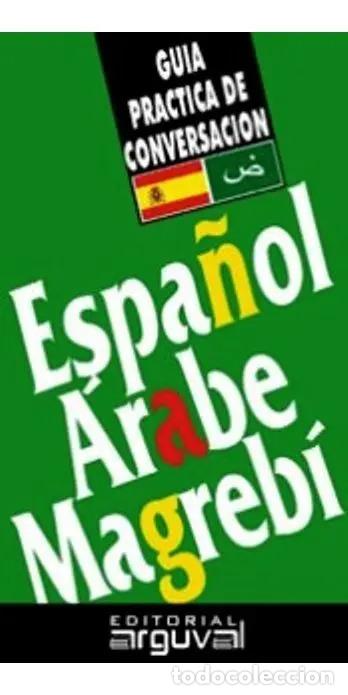 Libri di seconda mano: ESPA/OL ARABE MAGREBI GUIA PRACTICA DE CONVERSACION - X.X.