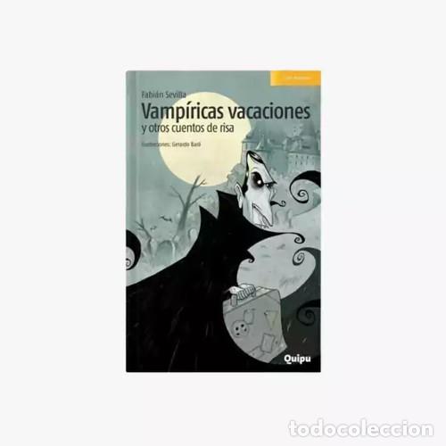 B&uuml;cher: VAMP&Iacute;RICAS VACACIONES Y OTROS CUENTOS DE RISA - Fabi&aacute;n Sevilla