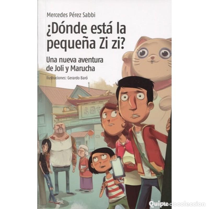 books: DONDE ESTA LA PEQUE&Ntilde;A ZIZI? - Una nueva aventura de Joli y Marucha - Mercedes P&eacute;rez Sabbi