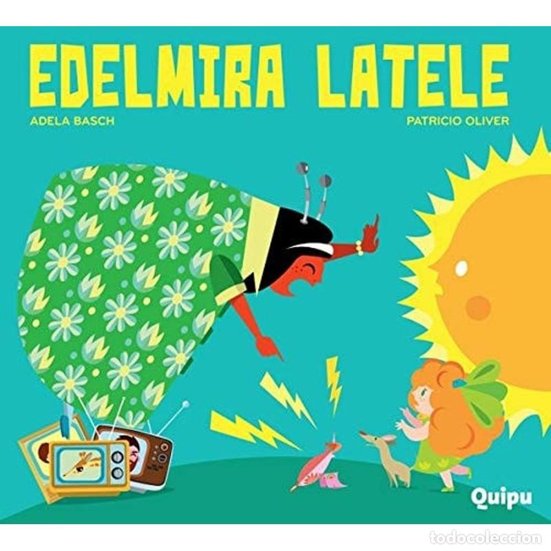 Libri di seconda mano: EDELMIRA LATELE (*) CARTON&Eacute; -LIBRO ALBUM- - Adela Basch