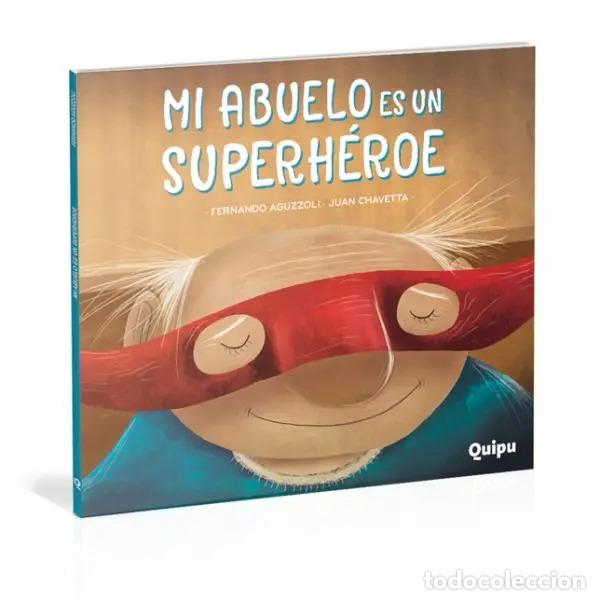 Libri di seconda mano: MI ABUELO ES UN SUPERH&Eacute;ROE -LIBRO ALBUM- - Fernando Aguzzoli
