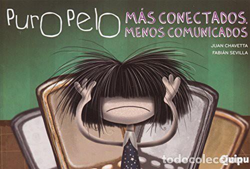 B&uuml;cher: PURO PELO- M&Aacute;S CONECTADOS, MENOS COMUNICADOS - Fabi&aacute;n Sevilla
