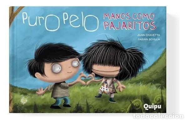 Libros: PURO PELO &ndash; MANOS COMO PAJARITOS - Fabi&aacute;n Sevilla - Foto 1