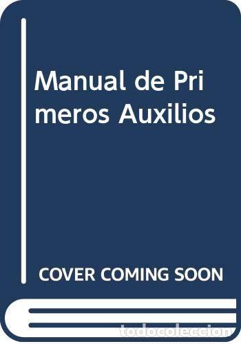 Libros: Manual de Primeros Auxilios (Spanish Edition) - Aurelio F. R - Aurelio F. Raymund