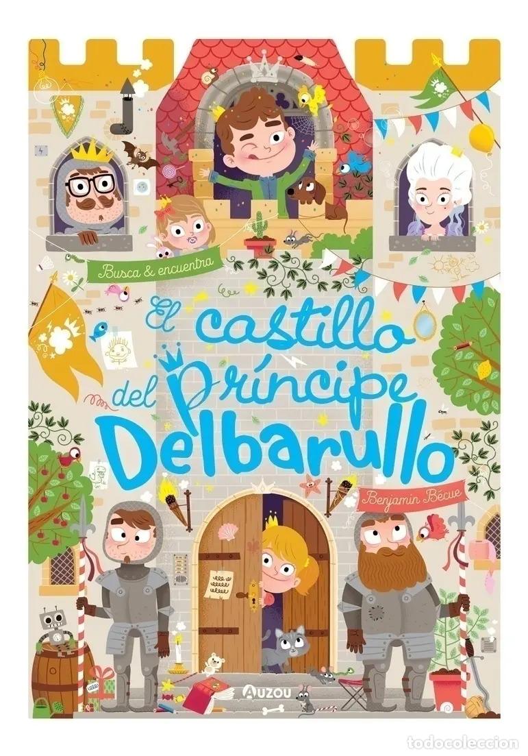 Libros: Busca y encuentra en el castillo del Pr&iacute;ncipe Delbarullo - Los editores de Auzou