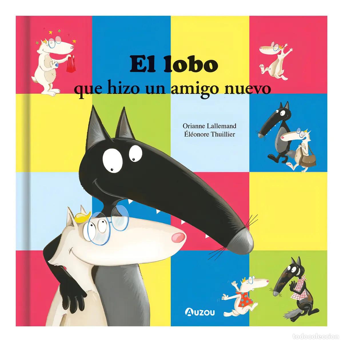 Libros: El lobo que hizo un amigo nuevo - Los editores de Auzou