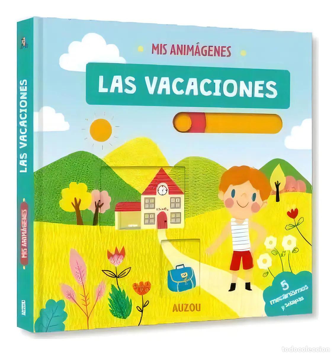 Livres: Mis anim&aacute;genes: Las vacaciones - Los editores de Auzou