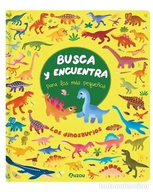 Libri di seconda mano: Busca y encuentra para los m&aacute;s peque&ntilde;os: Los dinosaurios - Los editores de Auzou