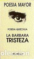B&uuml;cher: La Barbara tristeza poesia Quechua - POESIA QUECHUA - POESIA QUECHUA