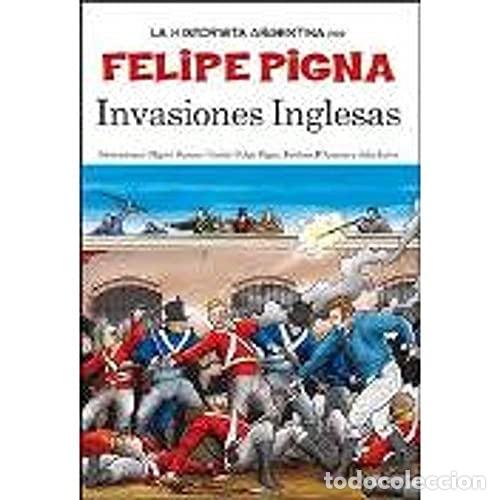 Libros: Invasiones inglesas - Felipe Pigna - Foto 1