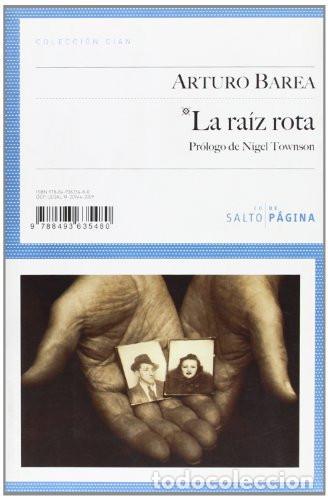 B&uuml;cher: La ra&iacute;z rota - Arturo Barea - Arturo Barea