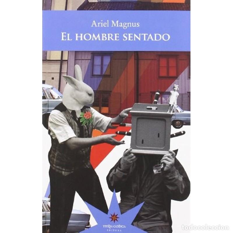 Libri di seconda mano: El hombre sentado - Ariel Magnus