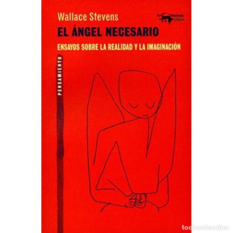 books: El &aacute;ngel necesario ensayos sobre la realidad y la imaginaci&oacute; - Wallace Stevens