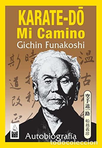 B&uuml;cher: ** KARATE DO MI CAMINO ( NVA EDICION ) - GICHIN FUNAKOSHI
