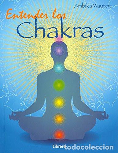 B&uuml;cher: ENTENDER LOS CHAKRAS - AMBIKA WAUTERS