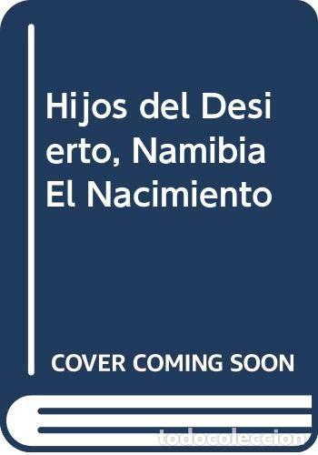 Livres: Hijos del desierto Namibia, el nacimiento de una naci&oacute;n - Carlos Pi&ntilde;eiro I&ntilde;&iacute;guez