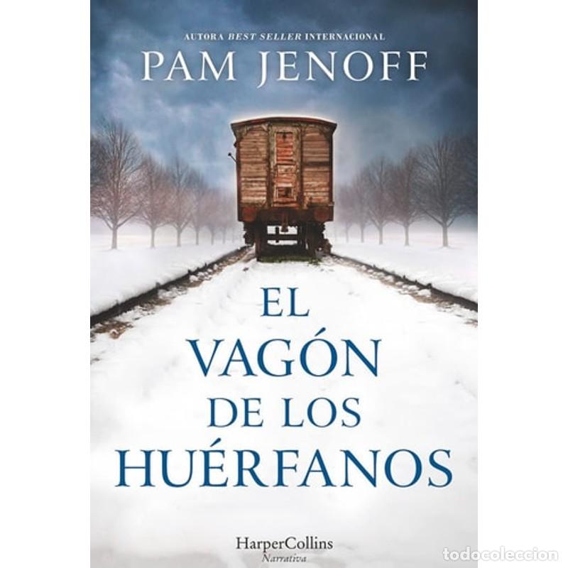 Libros: El vag&oacute;n de los hu&eacute;rfanos - Pam Jenoff - Foto 1