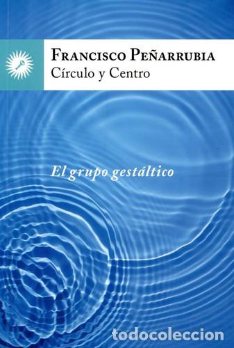 B&uuml;cher: CIRCULO Y CENTRO: EL GRUPO GESTALTICO - FRANCISCO PE?ARRUBIA