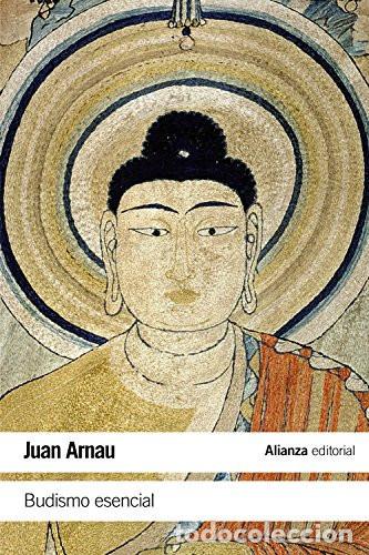 Libros: BUDISMO ESENCIAL - JUAN MAR&Iacute;A ARNAU