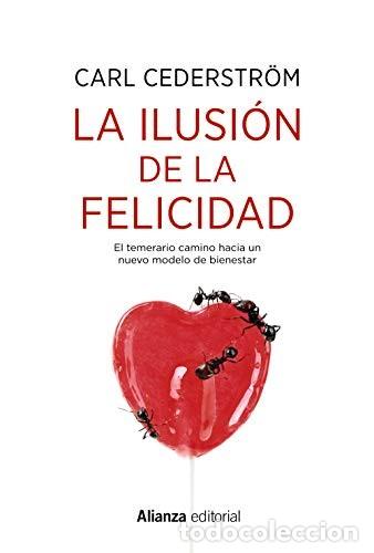 books: ILUSION DE LA FELICIDAD LA - CARL CEDERSTROM