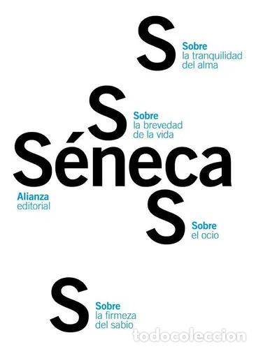 Libros: SOBRE LA FIRMEZA DEL SABIO / EL OCIO / LA TRANQUILIDAD DEL ALMA / LA BREVEDAD DE LA VIDA - S&Eacute;NECA