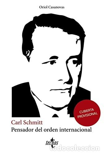Livros em segunda m&atilde;o: CARL SCHMITT PENSADOR DEL ORDEN INTERNACIONAL - ORIOL CASANOVAS