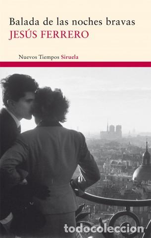 Libros: *F BALADA DE LAS NOCHES BRAVAS - JESUS FERRERO - Foto 1