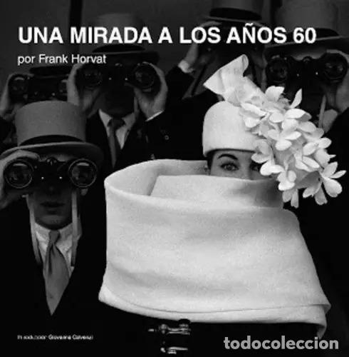 B&uuml;cher: UNA MIRADA A LOS 60' - FRANK HORVAT