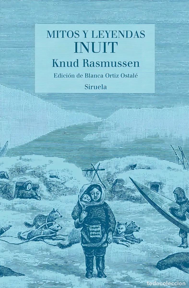 Libros: MITOS Y LEYENDAS INUIT - KNUD RASMUSSEN - Foto 1