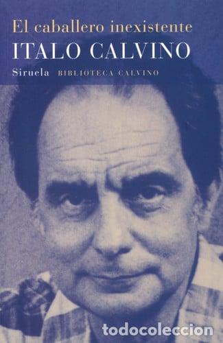 Libros: ** CABALLERO INEXISTENTE EL - ITALO CALVINO - Foto 1